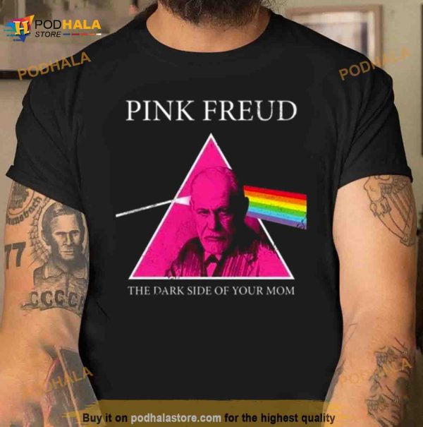 Pink Freud The Dark Side Of Your Mom 2023 Shirt