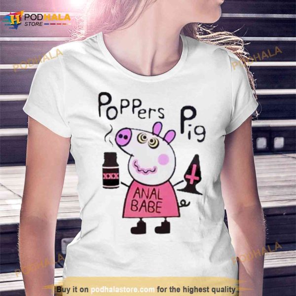 Poppers Peppa Pig Anal Babe Shirt
