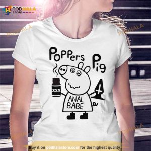 Poppers Pig Anal Babe Shirt 3