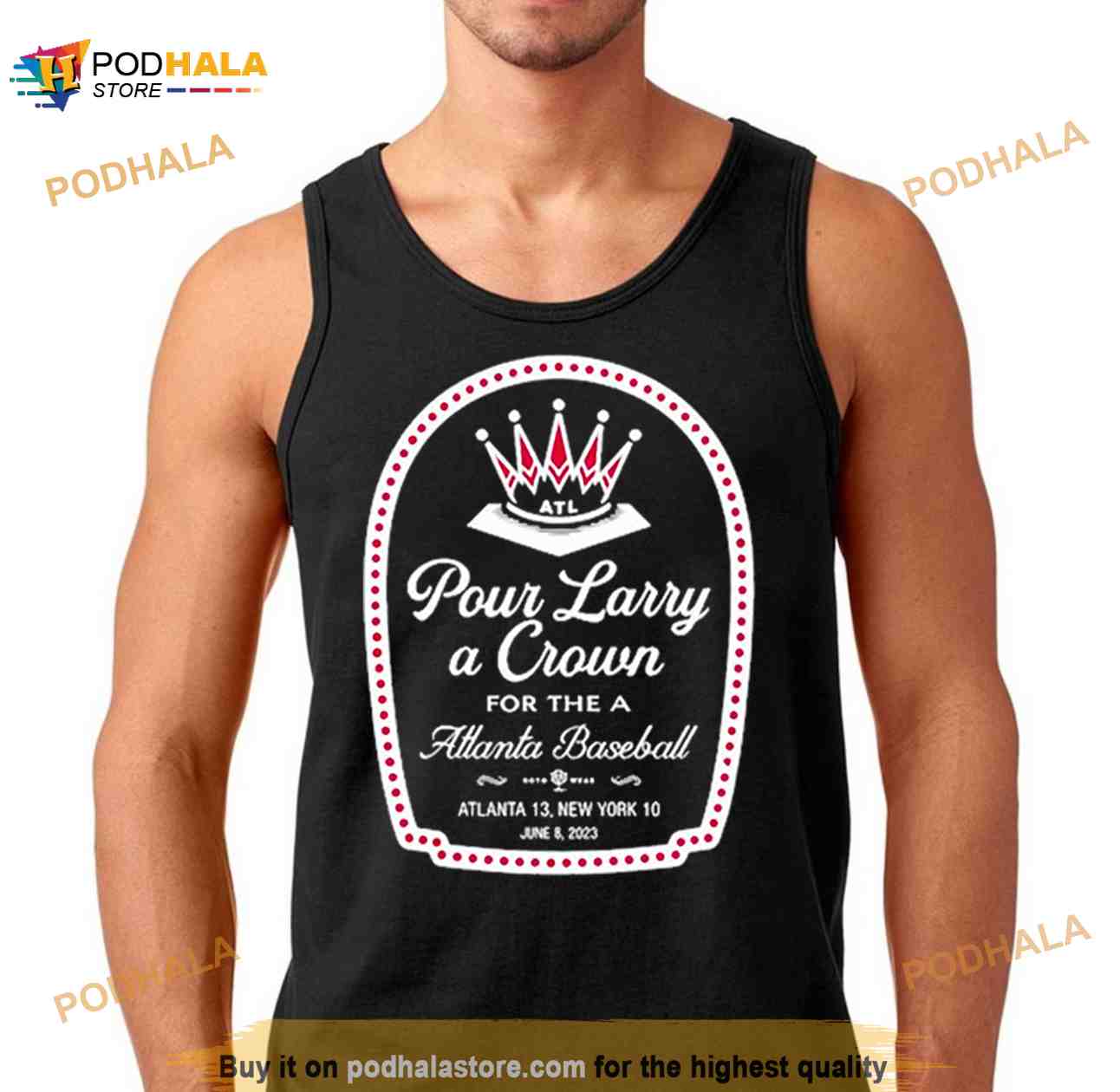 Pour Larry A Crown For The Atlanta Baseball Atlanta 13 New York 10 Shirt