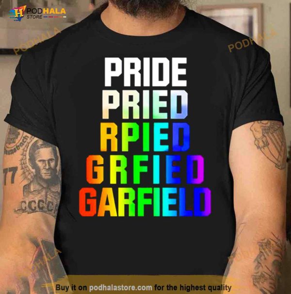 Pride Pried Rpied Grfied Garfield Shirt