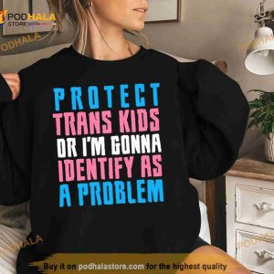 Protect Trans Kids Or Else Shirt 2
