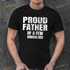 Proud father of a few dumbass kids Shirt