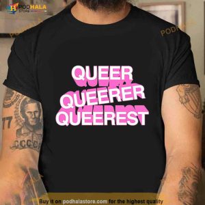 Queer Queer Queerest Shirt 2