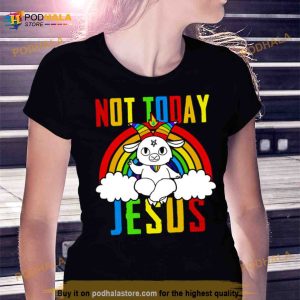 Rainbow Goat Not Today Jesus Shirt