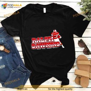 Ralph Dawkins Run The Damn Ball Shirt 3