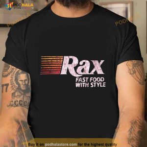 Rax Fast Food With Style Shirt 2