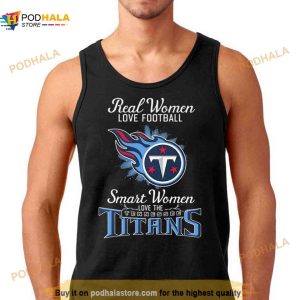 Real Women Love Football Smart Women Love The Tennessee Titans 2023 Shirt 3