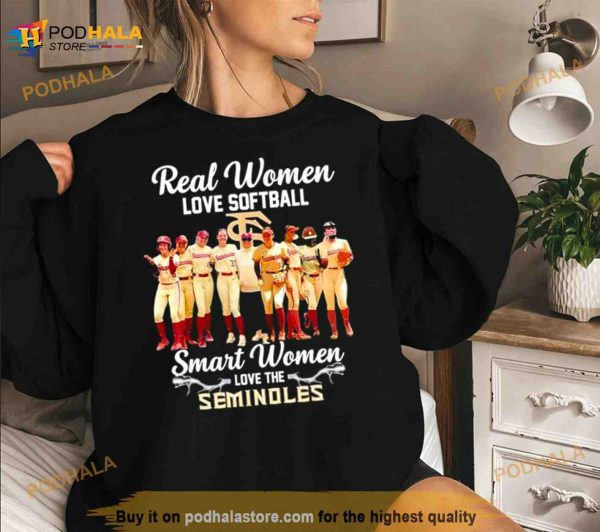 Real Women Love Softball Smart Women Love The Seminoles T Shirt