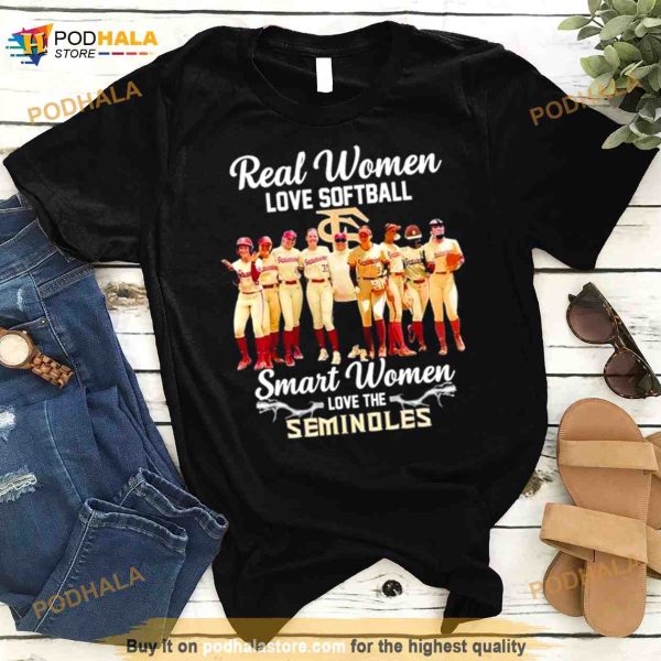 Real Women Love Softball Smart Women Love The Seminoles T Shirt