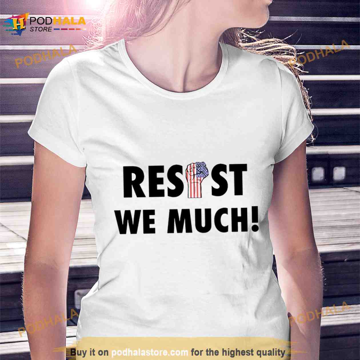 Resist we much Shirt Resist we much Shirt