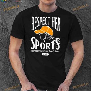 Respect Her Sports Independent Council On Women's Sports New Shirt 2