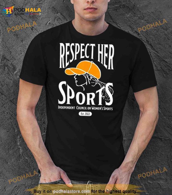 Respect Her Sports Independent Council On Women’s Sports New Shirt