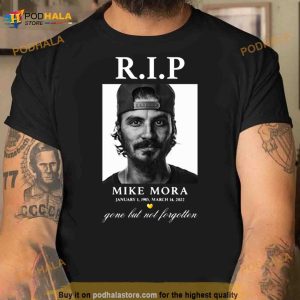 Rip Mike Mora Shirt 2