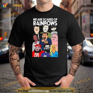 Rob Israel We Are Scared Of Rainbows Shirt 2