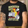 Rooster Cruisin’ Or Stay Home With The Hens Shirt