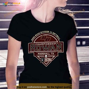 Rowan University 2023 Ncaa Division Iii Softball Championship Rowan Shirt 1