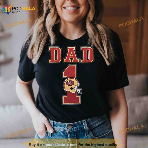 San Francisco 49Ers Dad 1 Shirt