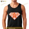 San Francisco Giants Super Dad Shirt