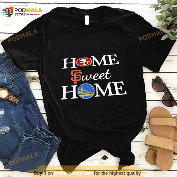 San Francisco NN G Golden State WR Home Sweet Home Shirt
