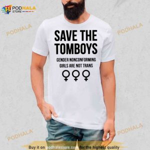 Save The Tomboys Gender Nonconforming Girls Are Not Trans Shirt 3