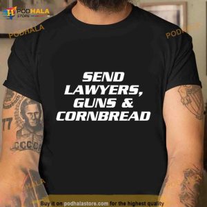 Send Lawyers Guns Cornbread Shirt 2