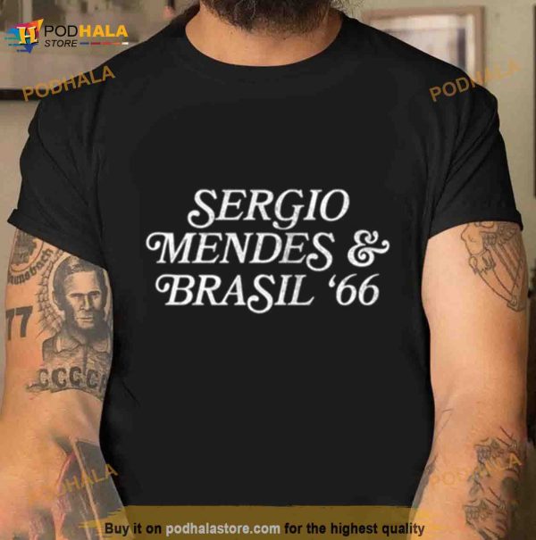 Sérgio Mendes And Brasil ’66 Shirt