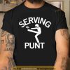Serving Punt Shirt