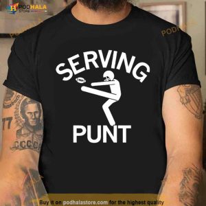 Serving Punt Shirt