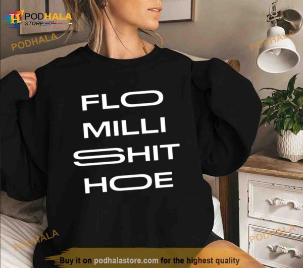 Sht Hoe Fummy Quote Flo Milli Shirt