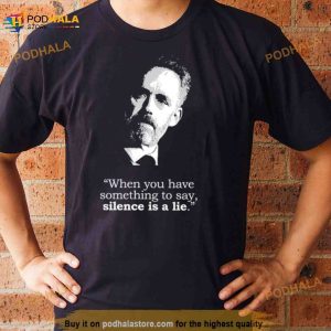 Silence Is A Lie Black Jordan Peterson Shirt