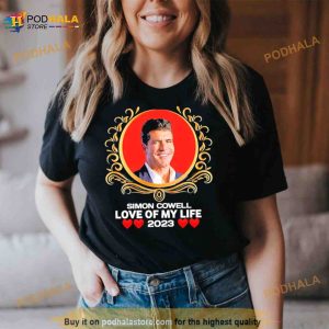 Simon Cowell Love Of My Life 2023 Shirt 2