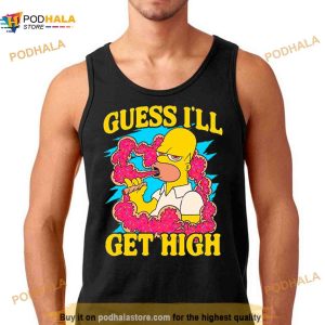 Simpson Guess I'll Get High Shirt 2