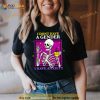 Skeleton I Don’t Have A Gender I Have Anxiety Shirt