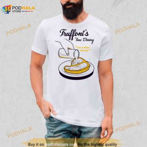 Sloppy Steaks At Truffoni's I Think You Should Leave Shirt 3