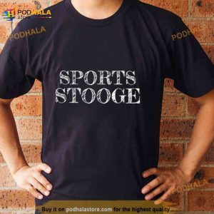 Sports Stooge New Shirt 3