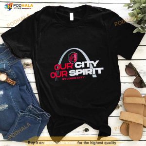 St Louis City sc our city our spirit Shirt