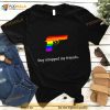 Stay strapped my friends LGBT gun Shirt