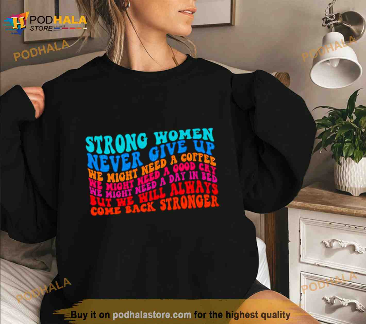 Strong Women Never Give Up We Might Need A Coffee Shirt Strong Women Never Give Up We Might Need A Coffee Shirt
