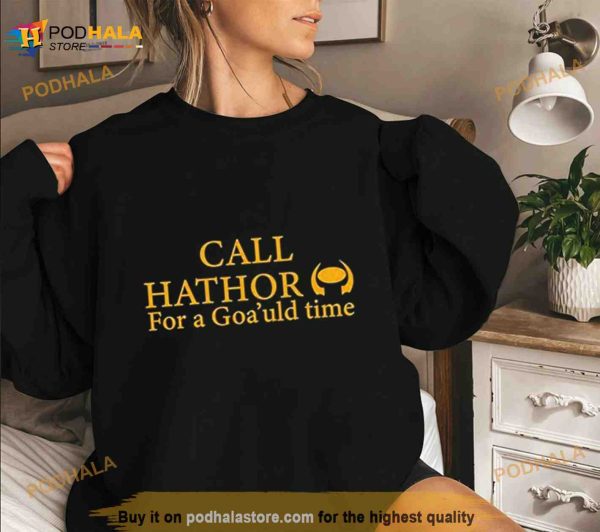 Suanne Braun Call Hathor For A Goa’uld Time Shirt