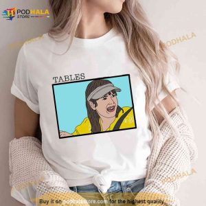 Tables I Think You Should Leave Cartoon Shirt