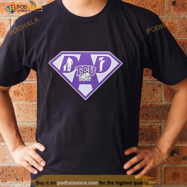Tcu Horned Frogs Super Dad Shirt