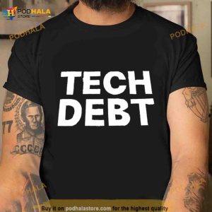 Tech Debt Shirt 2