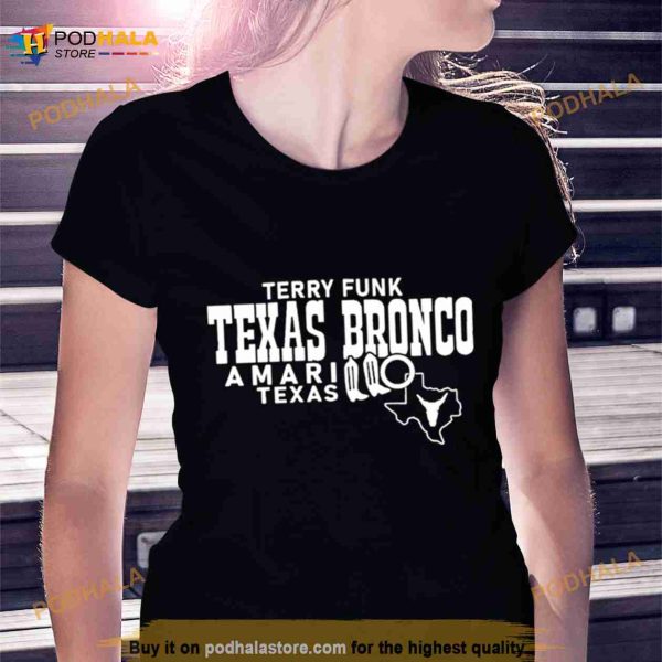 Terry Fund Texas Bronco Amarillo Texas Shirt