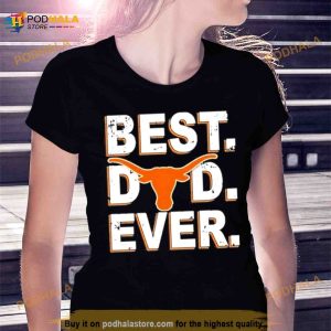 Texas Longhorns Best Dad Ever Logo Shirt 2