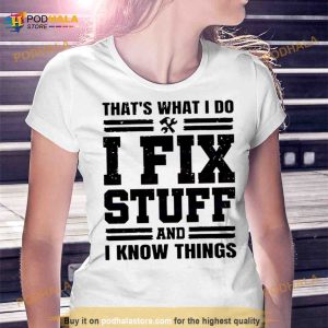 Thats What I Do I Fix Stuff Funny Dad Shirt 3