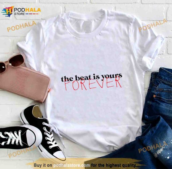 The Beat Is Yours Forever Jim Steinman Shirt
