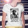 The Beatings Will Continue Until Morale Improves Shirt