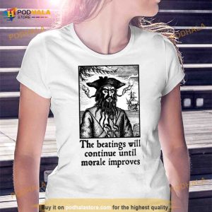 The Beatings Will Continue Until Morale Improves Shirt