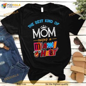 The Best Kind Of Mom Raises A Miami Heat Shirt 3